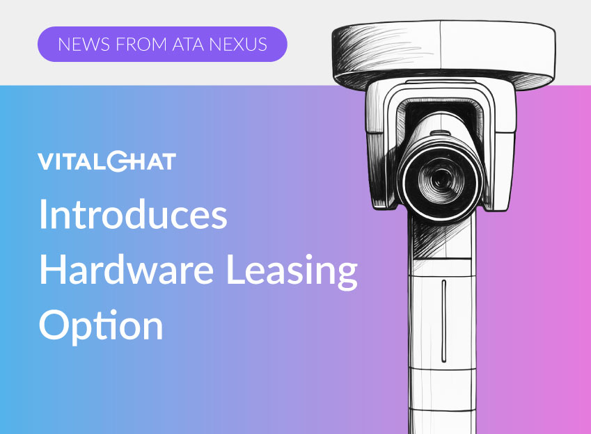 Vitalchat Launches Hardware Leasing Option to Make Virtual Care More Predictable and Affordable for Hospitals